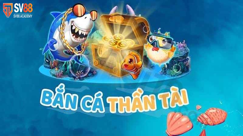 Bắn cá Thần Tài SV88