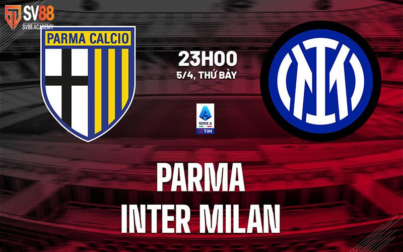 Đánh giá chung về trận Parma vs Inter