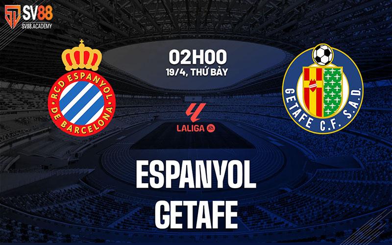 Nhận định Espanyol vs Getafe