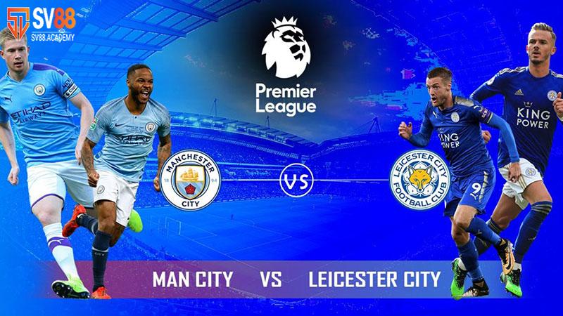 Nhận định Manchester City vs Leicester City
