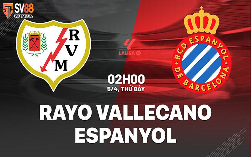 Nhận định bóng đá Vallecano vs Espanyol