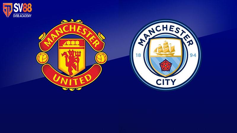 Nhận định trận đấu MU vs Man City