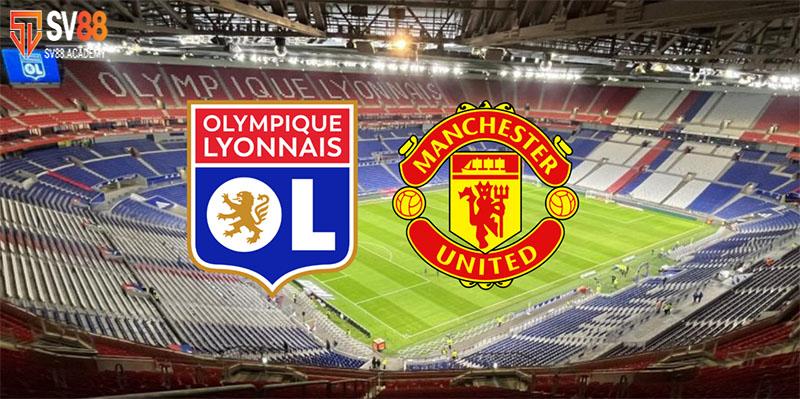 Nhận định trước trận Lyon vs MU