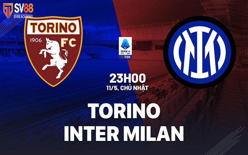 Đánh giá tổng quan Torino vs Inter Milan