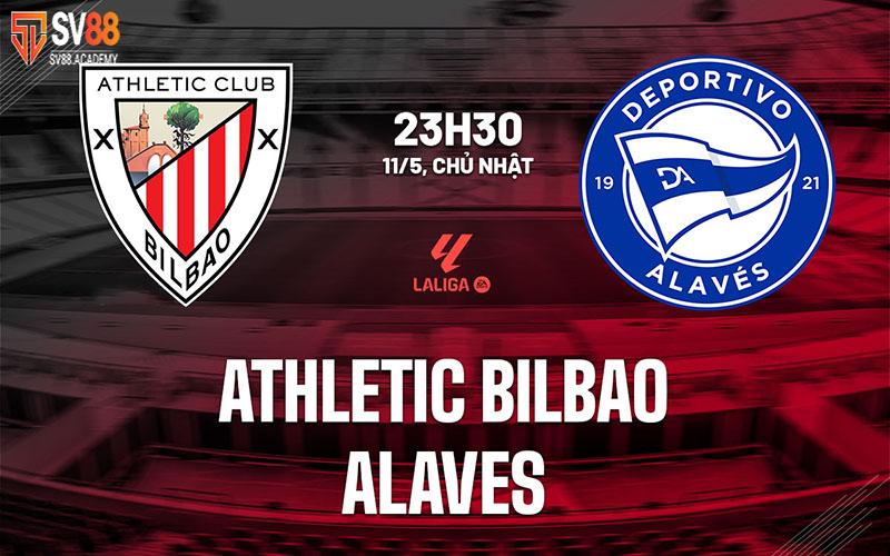 Dự đoán kết quả Bilbao vs Alaves