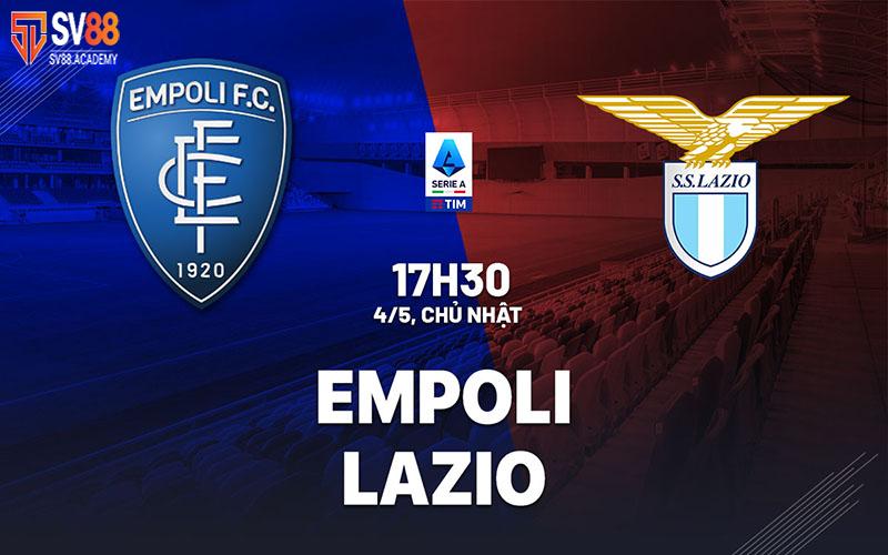 Nhận định bóng đá Empoli vs Lazio