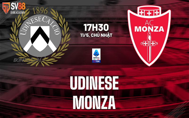 Nhận định trận đấu Udinese vs Monza