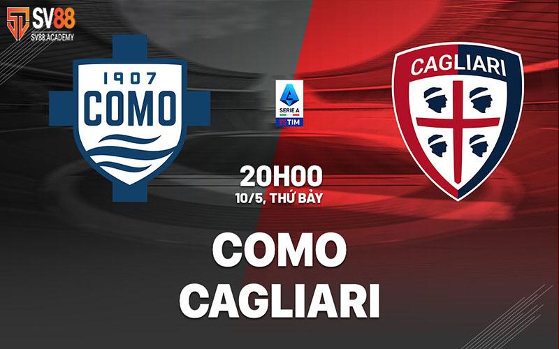 Nhận định về trận đấu Como vs Cagliari